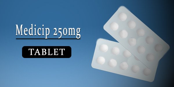 MEDICIP 250MG TAB