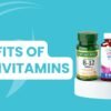 Some Major Benefits of Multivitamins - chemistcart
