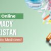 The Best Online Pharmacy in Pakistan